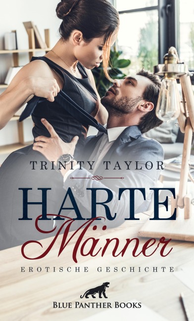 Harte Männer | Erotische Geschichte - Trinity Taylor