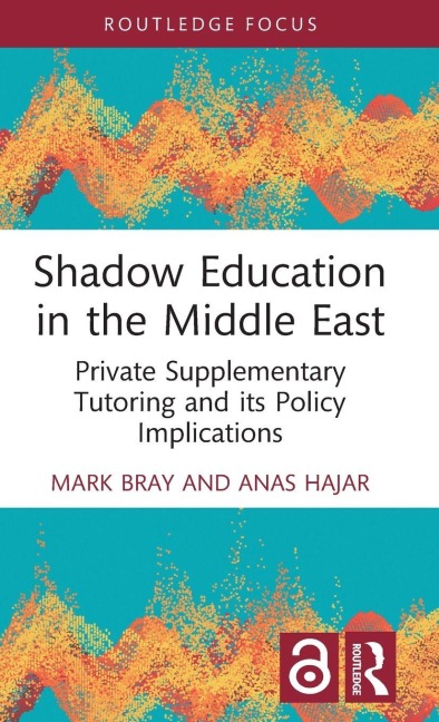 Shadow Education in the Middle East - Mark Bray, Anas Hajar