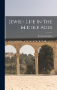 Cover-Bild zum Titel 'Jewish Life In The Middle Ages' von 'Israel Abrahams'