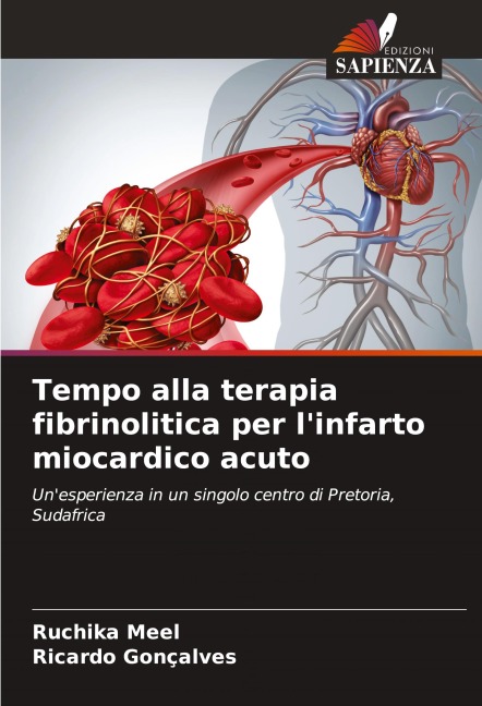 Tempo alla terapia fibrinolitica per l'infarto miocardico acuto - Ruchika Meel, Ricardo Gonçalves