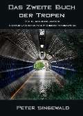 Das zweite Buch der Tropen: Die klischeebelastete Merkur-"Nenn-es-nicht-Zombie"-Apokalypse (Die Bücher der Tropen, #2) - Peter Singewald