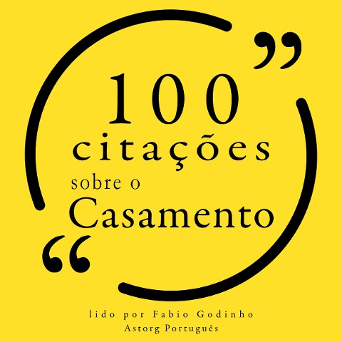 100 citações sobre casamento - Jane Austen, Charlotte Brontë, Coco Chanel, Albert Einstein, Friedrich Nietzsche