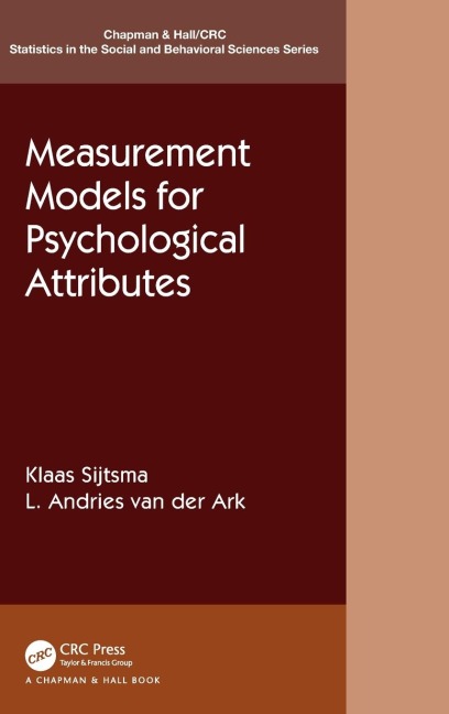 Measurement Models for Psychological Attributes - Klaas Sijtsma, L. Andries van der Ark