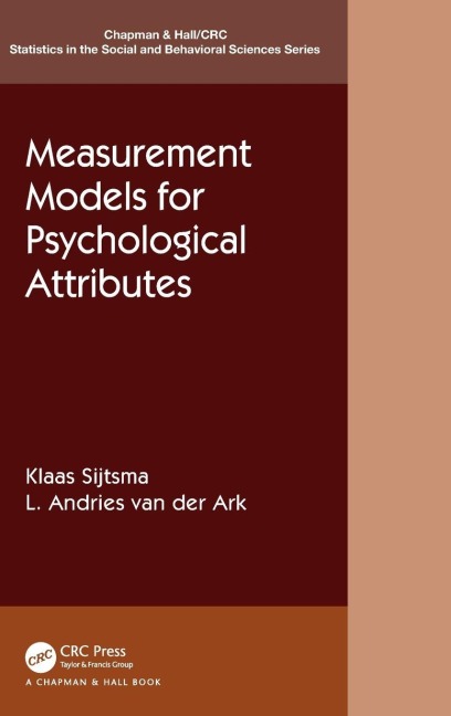 Measurement Models for Psychological Attributes - Klaas Sijtsma, L. Andries van der Ark