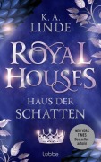 Cover-Bild zum Titel 'Royal Houses - Haus der Schatten' von 'K. A. Linde'