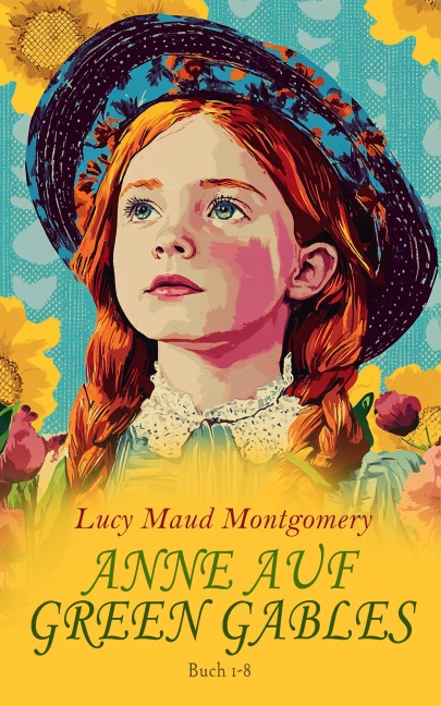 Anne auf Green Gables-Reihe: Buch 1-8 - Lucy Maud Montgomery