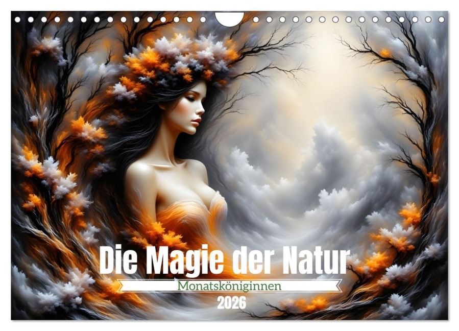 Die Magie der Natur Monatsköniginnen (Wandkalender 2026 DIN A4 quer), CALVENDO Monatskalender - Dusanka Djeric