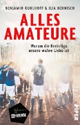 Cover-Bild zum Titel 'Alles Amateure' von 'Benjamin Kuhlhoff, Ilja Behnisch'