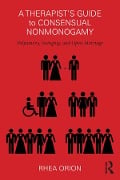 Cover-Bild zum Titel 'A Therapist's Guide to Consensual Nonmonogamy' von 'Rhea Orion'