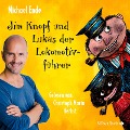 Jim Knopf und Lukas der Lokomotivführer - Die ungekürzte Lesung - Michael Ende
