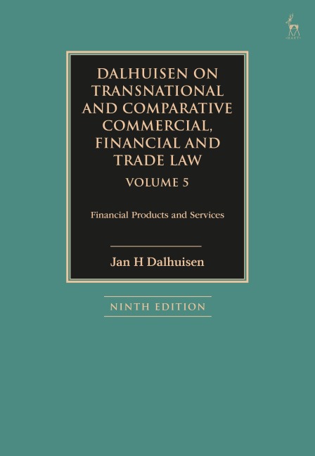 Dalhuisen on Transnational and Comparative Commercial, Financial and Trade Law Volume 5 - Jan H Dalhuisen
