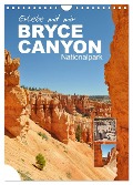 Erlebe mit mir den Bryce Canyon Nationalpark (Wandkalender 2025 DIN A4 hoch), CALVENDO Monatskalender - Nadine Büscher