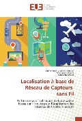 Cover-Bild zum Titel 'Localisation à base de Réseau de Capteurs sans Fil' von 'Mohammed El Amine Cheriet, Mohamed Ouslim, Boualam Belaidi'