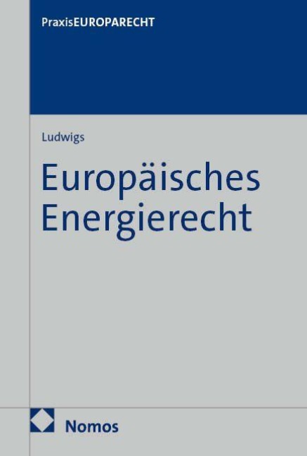 Europäisches Energierecht - Markus Ludwigs