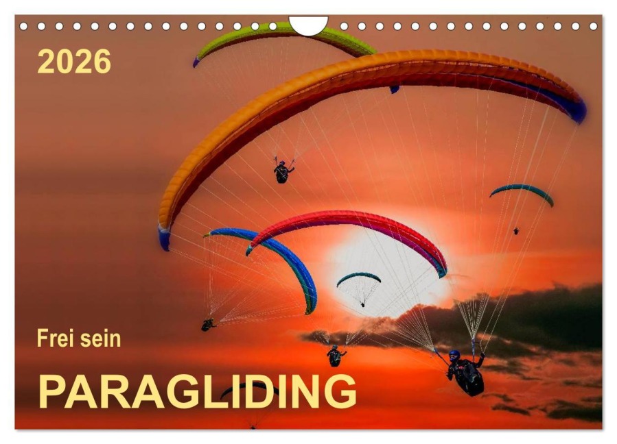 Frei sein - Paragliding (Wandkalender 2026 DIN A4 quer), CALVENDO Monatskalender - Peter Roder