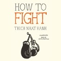 How to Fight - Thich Nhat Hanh