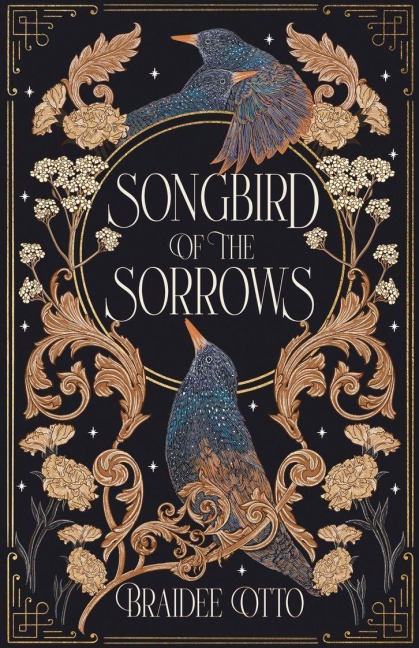 Songbird of the Sorrows - Braidee Otto