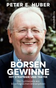 Cover-Bild zum Titel 'Börsengewinne mit Strategie und Taktik' von 'Peter E. Huber'