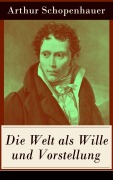 Cover-Bild zum Titel 'Die Welt als Wille und Vorstellung' von 'Arthur Schopenhauer'