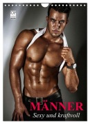 Männer. Sexy und kraftvoll (Wandkalender 2026 DIN A4 hoch), CALVENDO Monatskalender - Elisabeth Stanzer