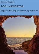 Cover-Bild zum Titel 'POOL NAVIGATOR' von 'Werner Senften'