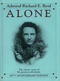 Alone - Richard E. Byrd