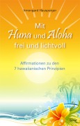 Cover-Bild zum Titel 'Mit Huna und Aloha frei und lichtvoll' von 'Irmengard Hausperger'