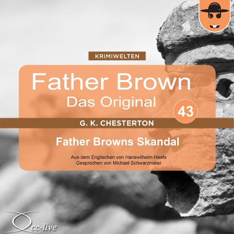 Father Brown 43 - Father Browns Skandal (Das Original) - Gilbert Keith Chesterton, Hanswilhelm Haefs