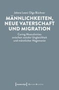 Cover-Bild zum Titel 'Männlichkeiten, neue Vaterschaft und Migration' von 'Jelena Leoni Olga Büchner'