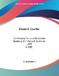 Dante E Goethe - Arturo Farinelli