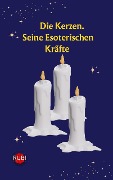 Die Kerzen. Seine Esoterischen Kräfte - Rubi Astrólogas