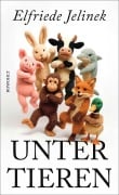 Cover-Bild zum Titel 'Unter Tieren' von 'Elfriede Jelinek'