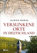 Cover-Bild zum Titel 'Versunkene Orte in Deutschland' von 'Ulrich Magin'