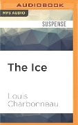 The Ice - Louis Charbonneau