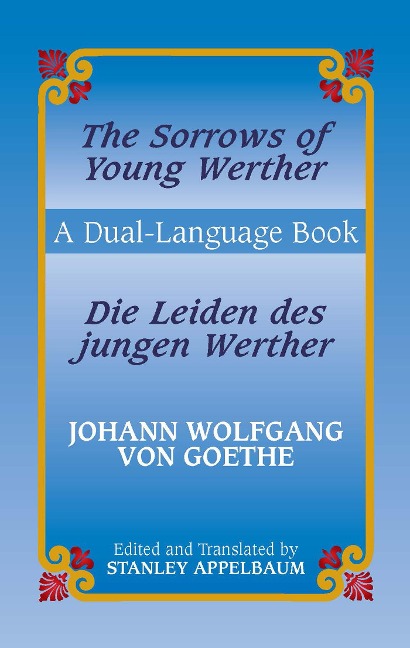 Sorrows of Young Werther/Die Leiden des jungen Werther - Johann Wolfgang von Goethe
