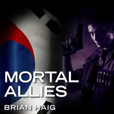 Mortal Allies Lib/E - Brian Haig