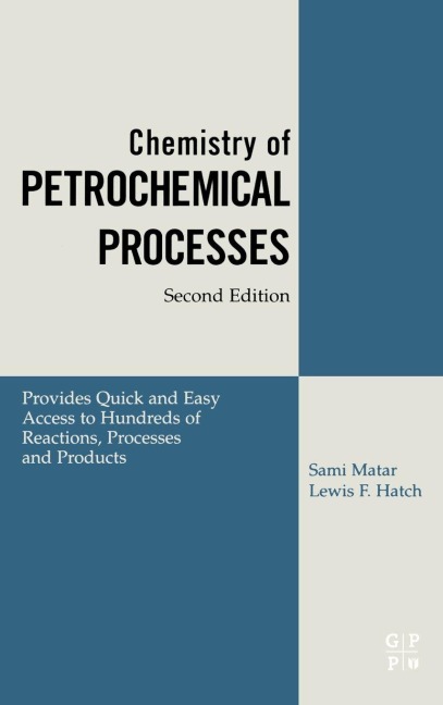 Chemistry of Petrochemical Processes - Sami Matar, Lewis F. Hatch