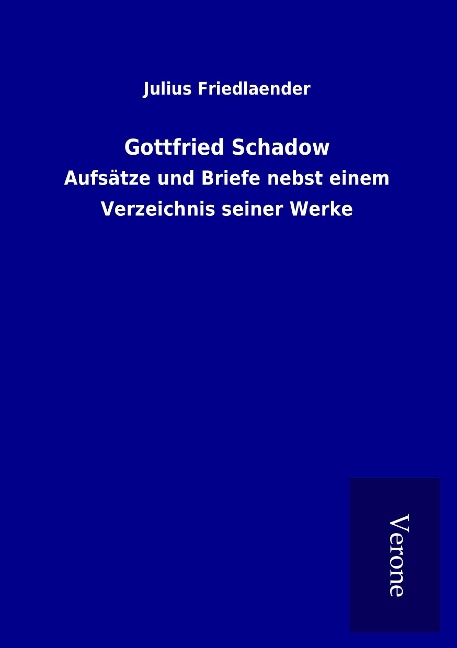Gottfried Schadow - Julius Friedlaender