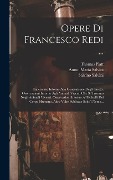 Cover-Bild zum Titel 'Opere Di Francesco Redi ...: Esperienze Intorno Alla Generazione Degli' Insetti. Osservazioni Intorno Agli Animali Viventi Che Si Trovano Negli Ani' von 'Francesco Redi, Salvino Salvini'