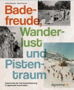 Cover-Bild zum Titel 'Badefreude, Wanderlust und Pistentraum' von 'Kathrin Moeschlin, Nadia Pettannice'