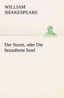 Der Sturm, oder Die bezauberte Insel - William Shakespeare