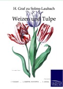 Cover-Bild zum Titel 'Weizen und Tulpe' von 'H. Graf Zu Solms-Laubach'