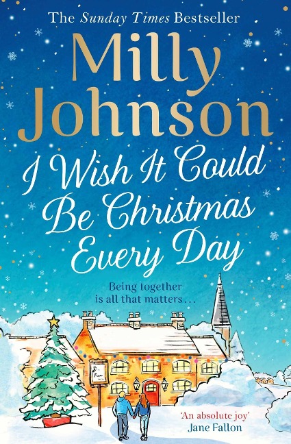 I Wish It Could Be Christmas Every Day - Milly Johnson