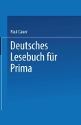 Cover-Bild zum Titel 'Deutsches Lesebuch für Prima' von 'Paul Cauer'