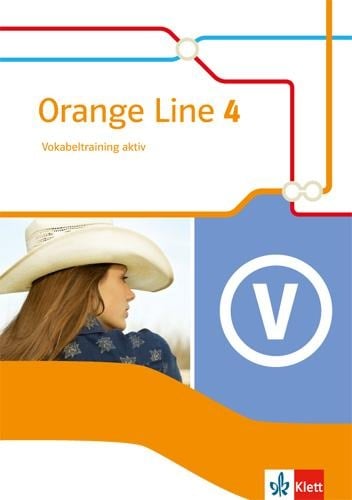 Orange Line 4. Vokabeltraining aktiv mit Lösungsheft. Erweiterungskurs. Klasse 8. Ausgabe 2014 - 