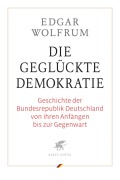 Cover-Bild zum Titel 'Die geglückte Demokratie' von 'Edgar Wolfrum'