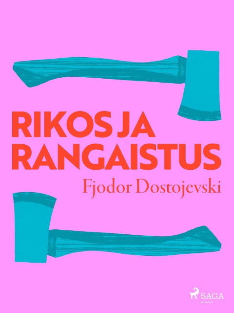 Rikos ja rangaistus - Fjodor Dostojevski