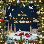 Cover-Bild zum Titel 'Der Krimi-Adventskalender Zürichsee' von 'Isabella Lang'