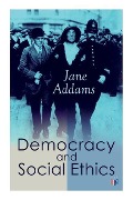 Cover-Bild zum Titel 'Democracy and Social Ethics' von 'Jane Addams'