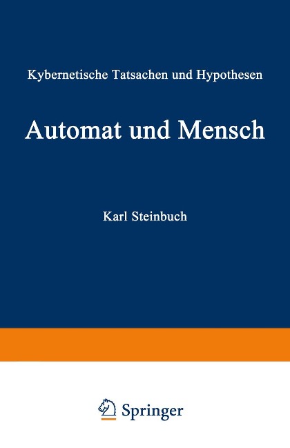 Automat und Mensch - Karl Steinbuch